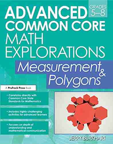 Advanced Common Core Math Explorations: Measurement Polygons (Grades 5 8)