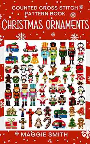 Christmas Ornaments Counted Cross Stitch Pattern Book: Easy Fast And Small Holiday Needlepoint Designs For Beginners