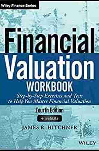 Financial Valuation Workbook: Step By Step Exercises And Tests To Help You Master Financial Valuation (Wiley Finance)