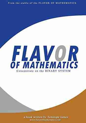 Concentrate On The Binary System: Flavor Of Mathematics