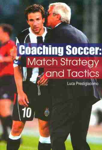 Coaching Soccer: Match Strategy And Tactics