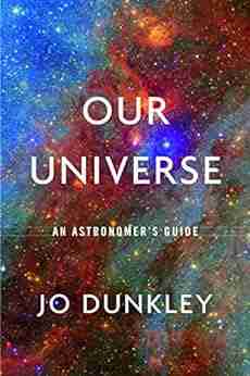 Our Universe: An Astronomer S Guide