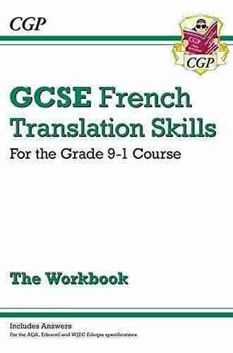 Grade 9 1 GCSE French Translation Skills Workbook (includes Answers)