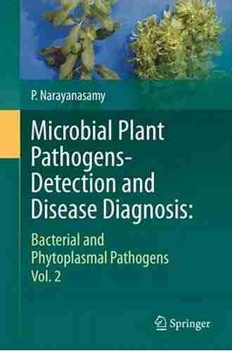 Microbial Plant Pathogens Detection and Disease Diagnosis:: Bacterial and Phytoplasmal Pathogens Vol 2