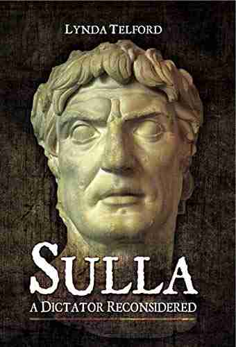 Sulla: A Dictator Reconsidered Lynda Telford