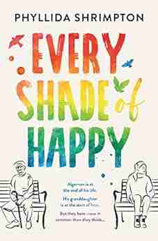 Every Shade of Happy: An emotional uplifting read that will make you laugh and cry perfect for fans of Mike Gayle