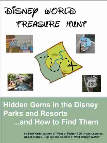 Disney World Treasure Hunt: Hidden Gems In The Disney Parks And Resorts And How To Find Them