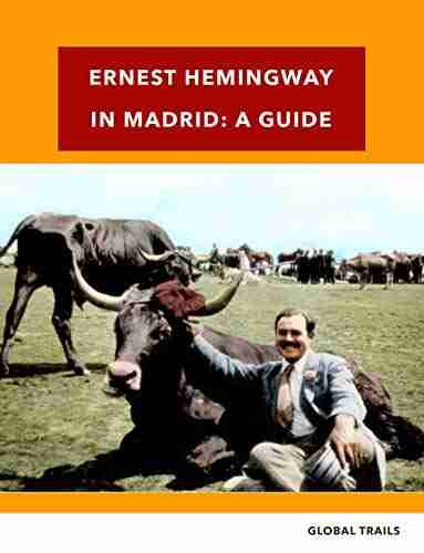 Ernest Hemingway in Madrid: Walking with Writers