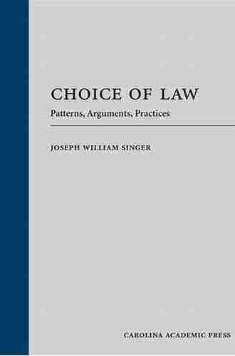 Choice Of Law: Patterns Arguments Practices