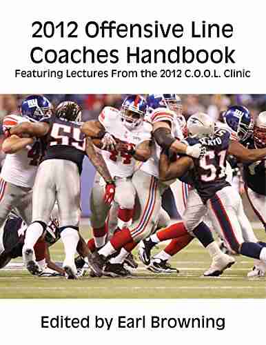 2012 Offensive Line Coaches Handbook: Featuring Lectures From the 2012 C O O L Clinic