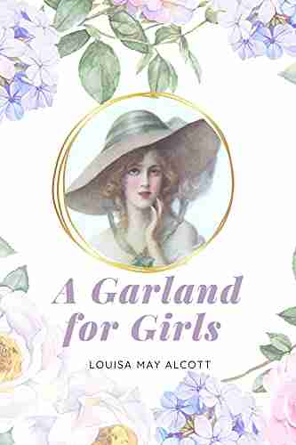 A Garland for Girls By Louisa May Alcott: annotated