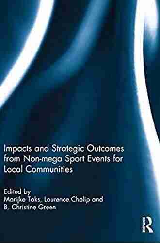 Impacts And Strategic Outcomes From Non Mega Sport Events For Local Communities