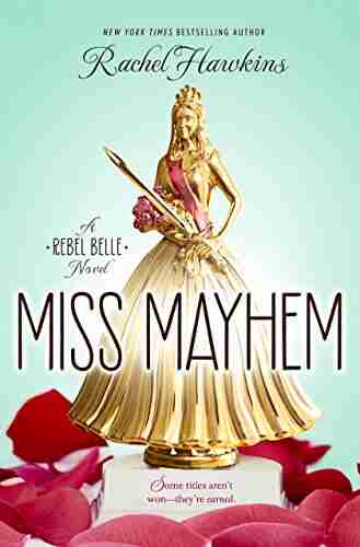 Miss Mayhem: a Rebel Belle Novel