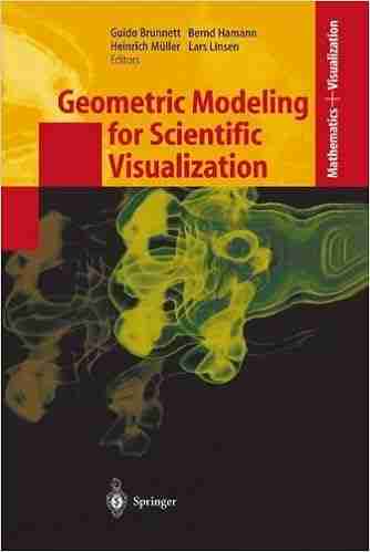 Geometric Modeling for Scientific Visualization (Mathematics and Visualization)