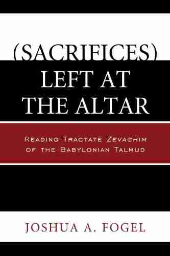 (Sacrifices) Left At The Altar: Reading Tractate Zevachim Of The Babylonian Talmud