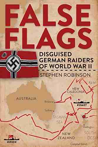 False Flags: Disguised German Raiders Of World War II