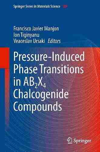 Pressure Induced Phase Transitions in AB2X4 Chalcogenide Compounds (Springer in Materials Science 189)