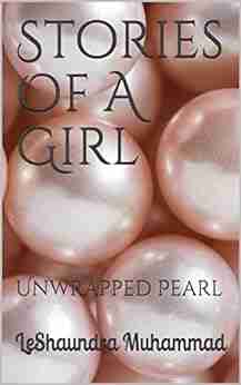 Stories Of A Girl: Unwrapped Pearl