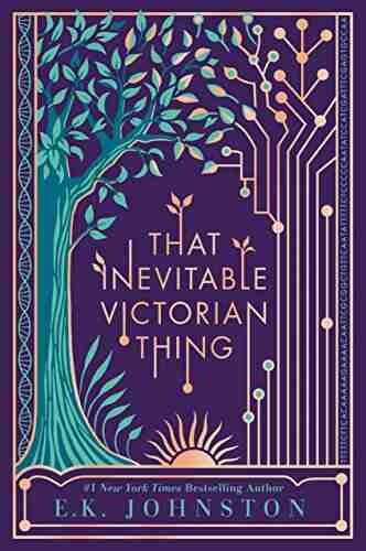 That Inevitable Victorian Thing E K Johnston