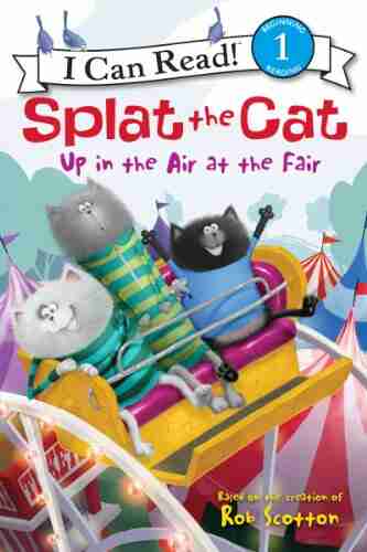 Splat The Cat: Up In The Air At The Fair (I Can Read Level 1)