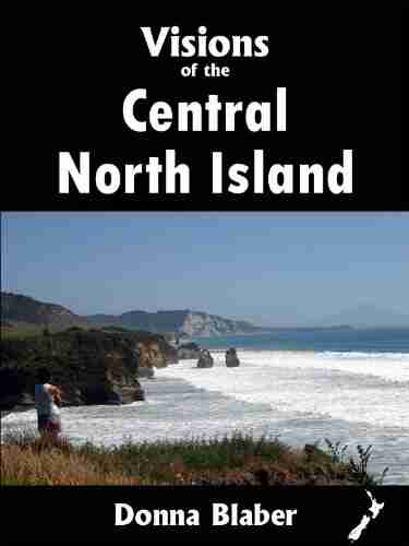 Visions of the Central North Island (Visions of New Zealand 3)