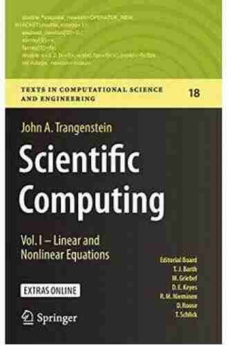 Scientific Computing: Vol I Linear and Nonlinear Equations (Texts in Computational Science and Engineering 18)