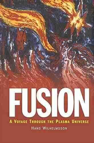 Fusion: A Voyage Through The Plasma Universe (Plasma Physics Series)