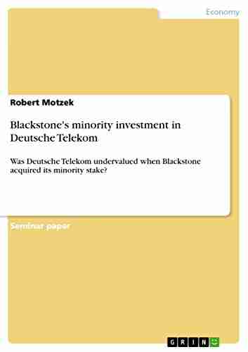 Blackstone S Minority Investment In Deutsche Telekom: Was Deutsche Telekom Undervalued When Blackstone Acquired Its Minority Stake?