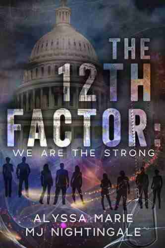 The 12th Factor: We Are The Strong (The 12th Factor 1)