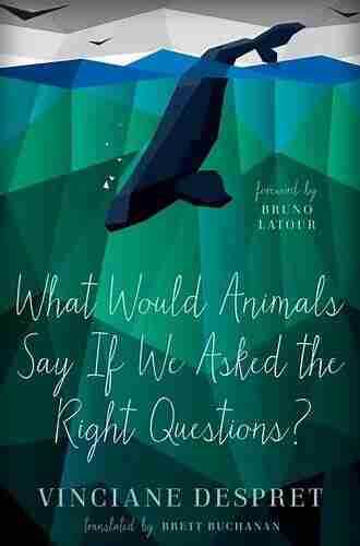 What Would Animals Say If We Asked the Right Questions? (Posthumanities 38)