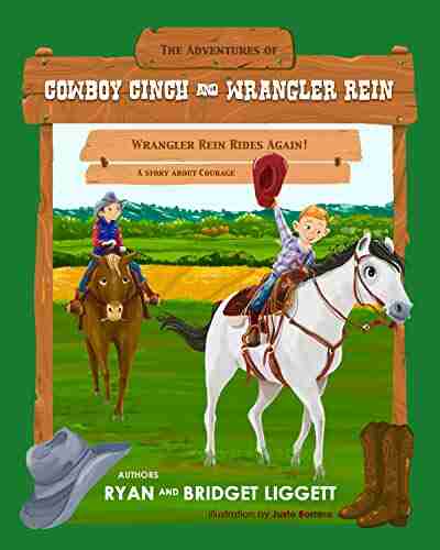 Wrangler Rein Rides Again (The Adventures Of Cowboy Cinch And Wrangler Rein 1)